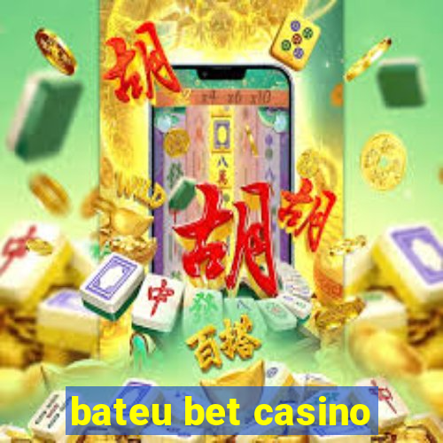 bateu bet casino